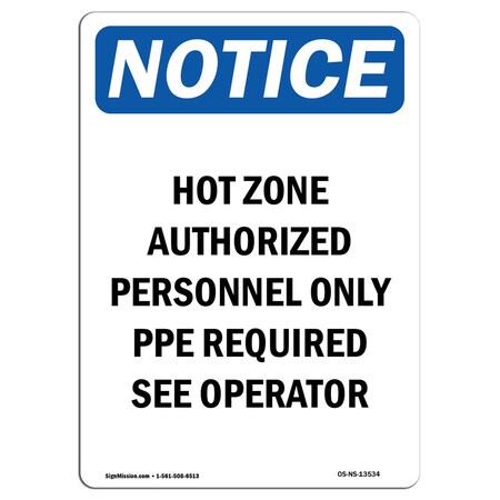 Signmission Safety Sign, OSHA Notice, 14" Height, Hot Zone Authorized Personnel Sign, Portrait OS-NS-D-1014-V-13534